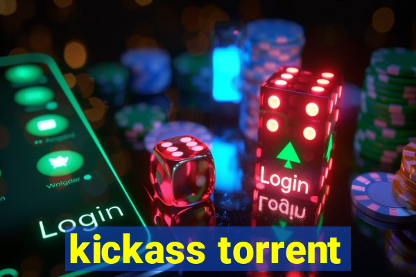 kickass torrent